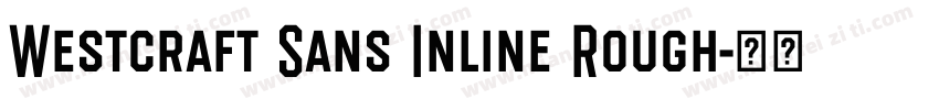 Westcraft Sans Inline Rough字体转换